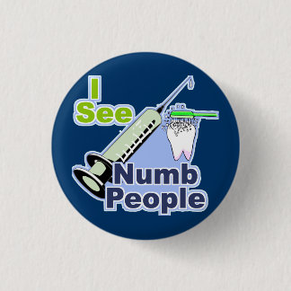 Funny Dentists and Hygienists 3 Cm Round Badge