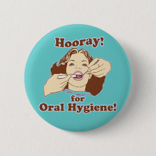 Funny Dentists and Hygienists 6 Cm Round Badge