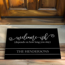 Funny Depends How Long You Stay Welcome