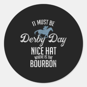 Funny Derby Day And Mint Juleps Horse Racing Classic Round Sticker