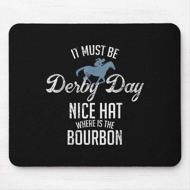 Funny Derby Day And Mint Juleps Horse Racing  Mouse Pad (Front)