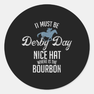 Funny Derby Day And Mint Juleps Horse Racing Women Classic Round Sticker