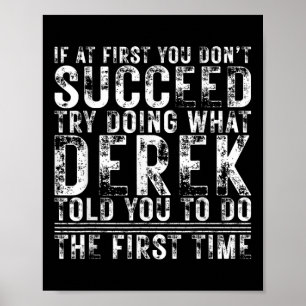 Funny Derek If At First You Dont Succeed Birthday  Poster