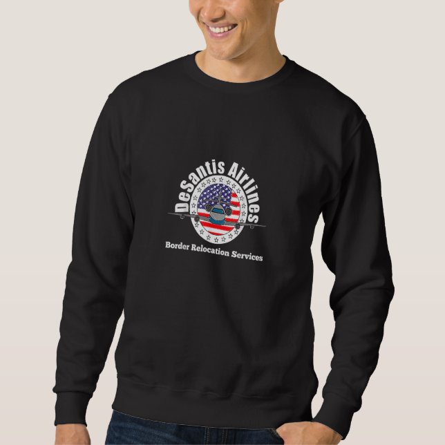Funny DeSantis Airlines Border Relocation Services Sweatshirt (Front)