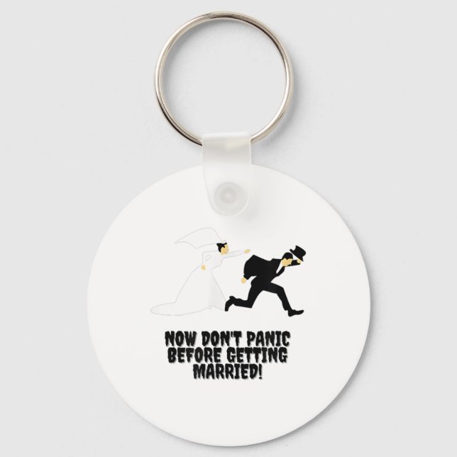 Funny Design _ Bride Pursues Groom _ Dont Panic _1 Key Ring (Front)