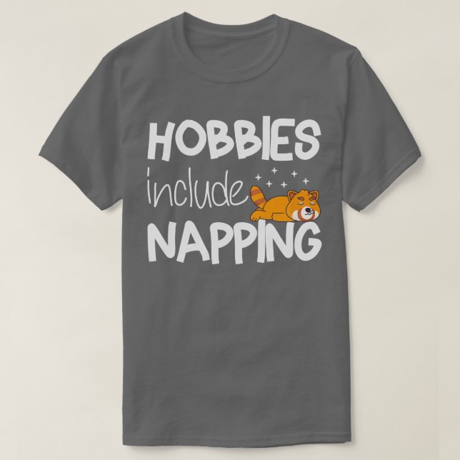 Funny Design cute lazy Racoon Hobbies Include Nap T-Shirt (Design Front)