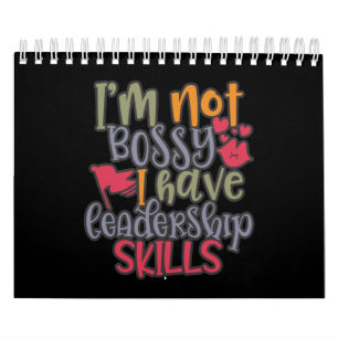 Funny Design I’m Not Bossy I Have Leadership Skill Calendar