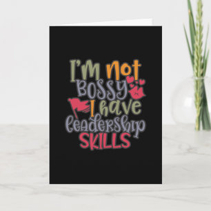 Funny Design I’m Not Bossy I Have Leadership Skill Card