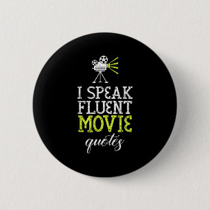 Funny Design Of I Speak Fluent Movie Quotes &amp;  6 Cm Round Badge