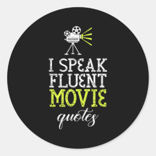 Funny Design Of I Speak Fluent Movie Quotes &amp;  Classic Round Sticker