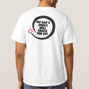 Funny Design Text My Dad's Jokes Will Crack You Up T-Shirt