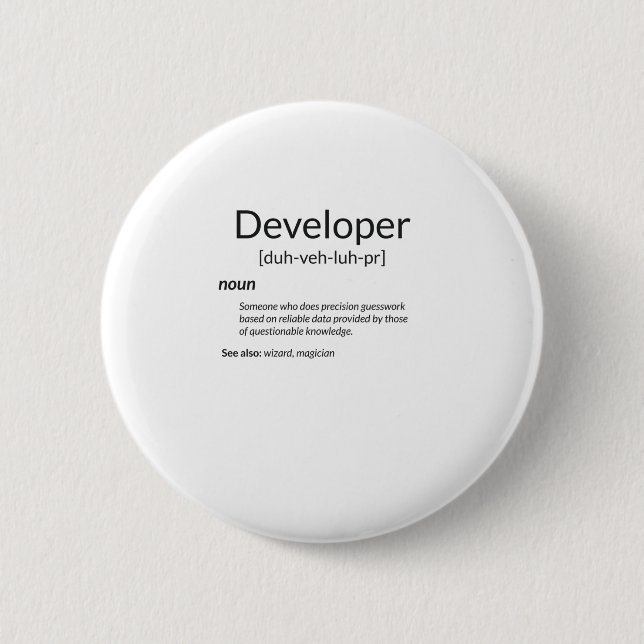 Funny Developers Gift Developer Definition Gift 6 Cm Round Badge (Front)