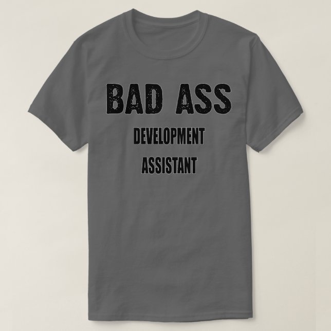 Funny Development Assistant Gift For Men Women T-Shirt (Design Front)