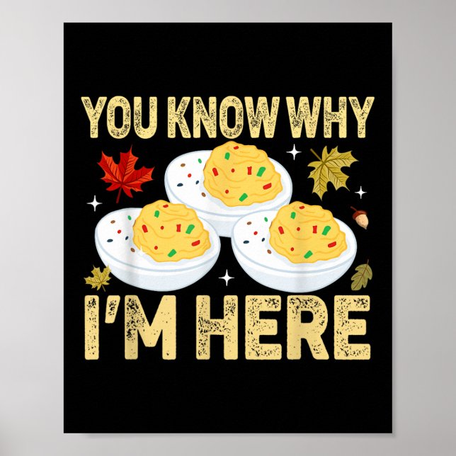 Funny Deviled Eggs You Know Why Im Here Tee Uni Ad Poster (Front)