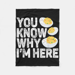 Funny Deviled Eggs You Know Why Im Here Tee - Uni Fleece Blanket