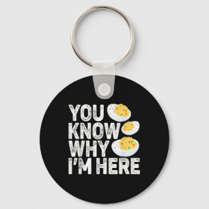 Funny Deviled Eggs You Know Why Im Here Tee - Uni Key Ring