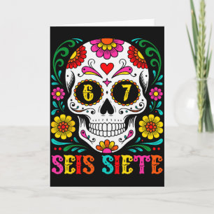 Funny Dia De Los Muertos Sugar Skull Seis Siete 67 Card