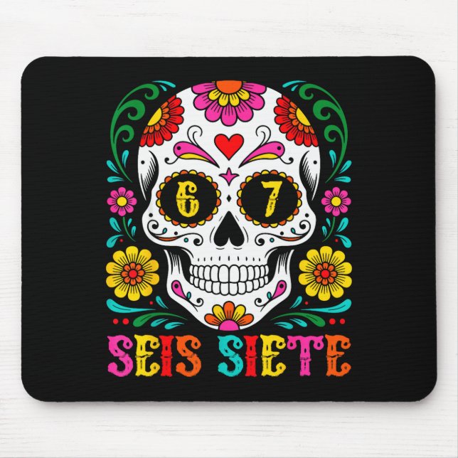 Funny Dia De Los Muertos Sugar Skull Seis Siete 67 Mouse Pad (Front)