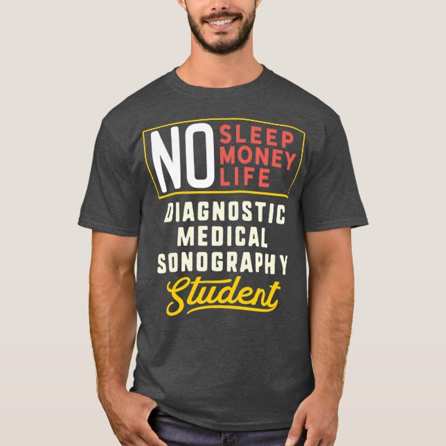 Funny Diagnostic Medical Sonography Major T-Shirt (Front)