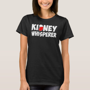 Funny Dialysis Nurse For Men Women Kidney Disease T-Shirt