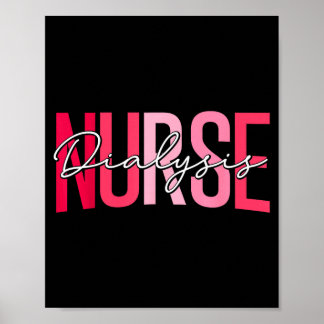 Funny dialysis nurse nephrology nursing day and poster