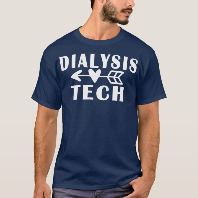 Funny Dialysis Tech Gift for Dialysis Technician T-Shirt (Front)