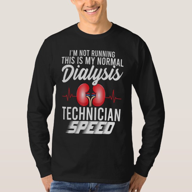 Funny Dialysis Technician Speed Heartbeat Dialysis T-Shirt (Front)