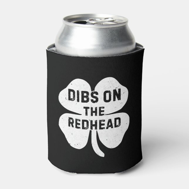 Funny Dibs On The Redhead For St Patricks Day Can Cooler (Can Front)