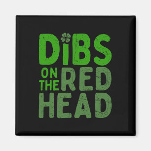 Funny Dibs On The Redhead For St Patricks Day Part Magnet
