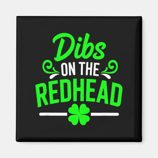 Funny dibs on the redhead irish st patricks day magnet (Front)