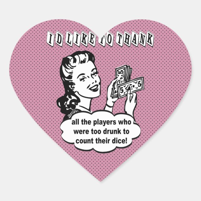 Funny Dice - I'd Like To Thank Heart Sticker (Front)