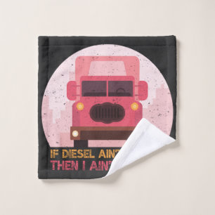 Funny Diesel Truck Driver Saying in pastel color Wash Cloth