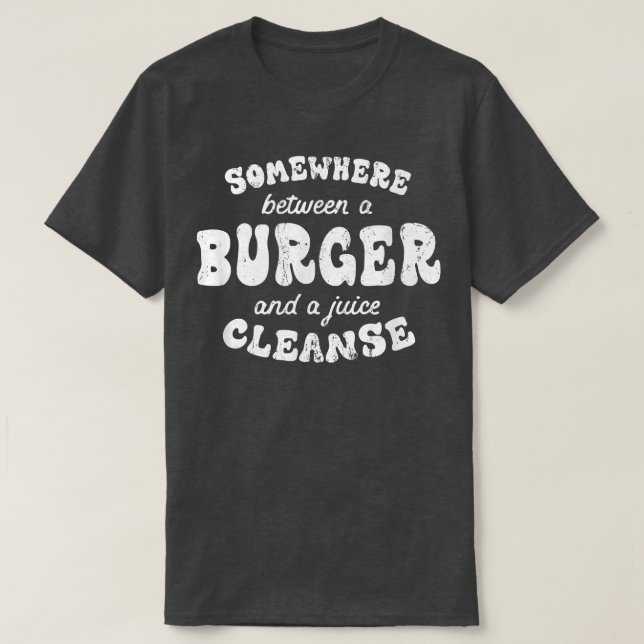 Funny Diet Burger and a Juice Cleanse Funny Hambur T-Shirt (Design Front)
