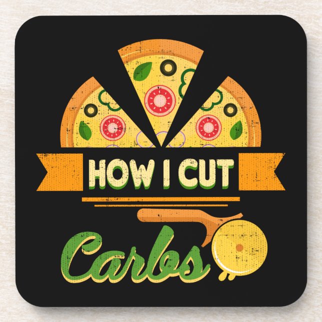 Funny Diet Humour - How I Cut Carbs - Pizza Novelt Coaster (Front)