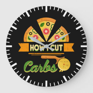 Funny Diet Humour - How I Cut Carbs - Pizza Novelt Large Clock