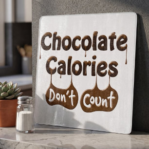 Funny Diet Quote - Chocolate Calories Dont Count Cutting Board