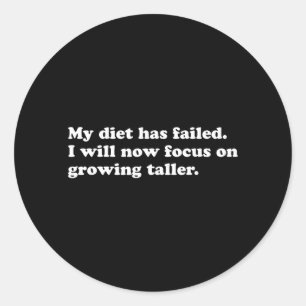 Funny Diet Quote Sarcastic Weight Loss Humour Classic Round Sticker