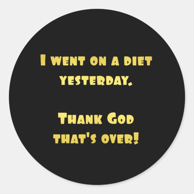 Funny Dieting Joke Classic Round Sticker (Front)