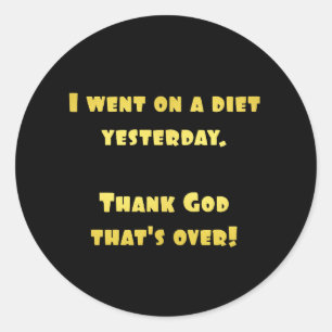 Funny Dieting Joke Classic Round Sticker