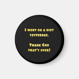 Funny Dieting Joke Magnet