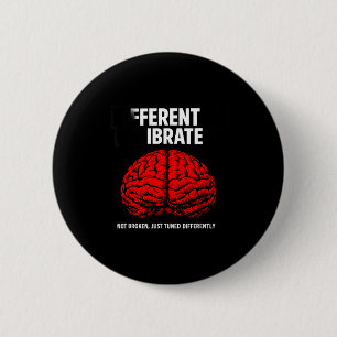 Funny differently calibrated neurodivergent 6 cm round badge