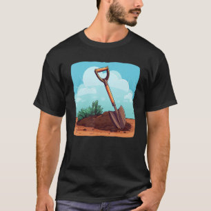 Funny dig up Garden Tools for Spring and Gardener T-Shirt