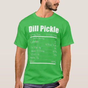 Funny Dill Pickle Nutrition Facts Thanksgiving Chr T-Shirt