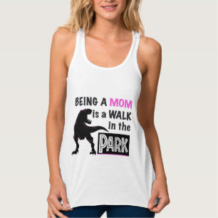 Funny Dinosaur Being A Mum is a Walk in the Park Singlet