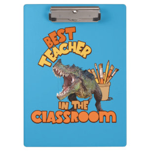 Funny Dinosaur Best Teacher in the Classroom  Clipboard