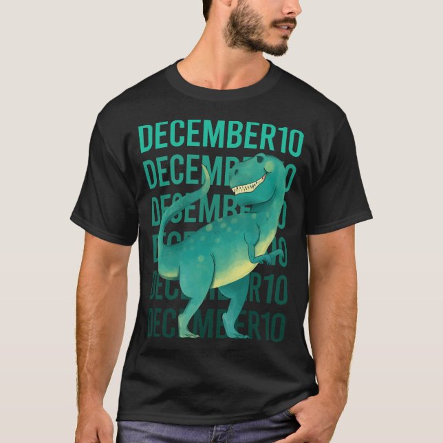 Funny Dinosaur - December 10 10th T-Shirt (Front)