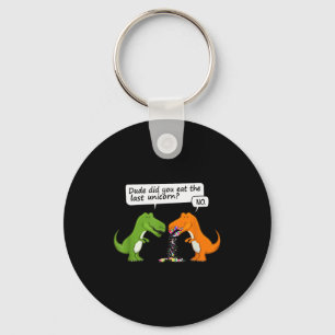 Funny Dinosaur Dude Did You Eat The Last Unicorn T Key Ring