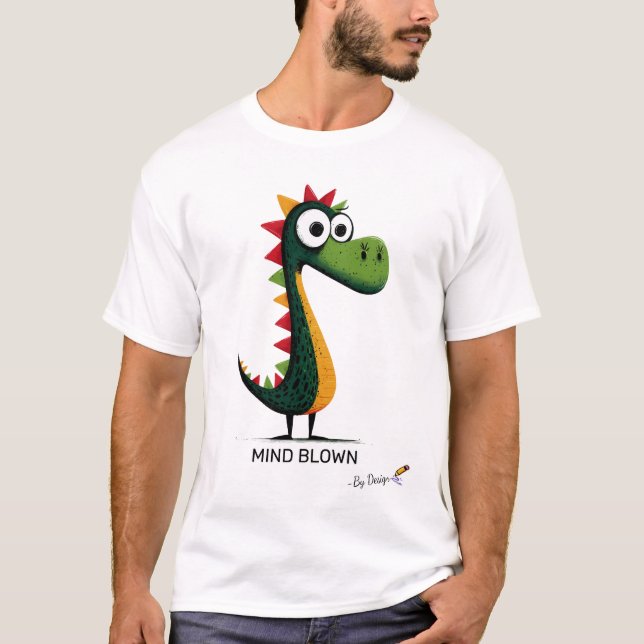 Funny Dinosaur | MIND BLOWN - By Design | Unique  T-Shirt (Front)