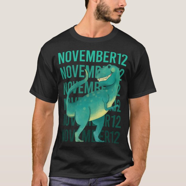 Funny Dinosaur - November 12 12th T-Shirt (Front)