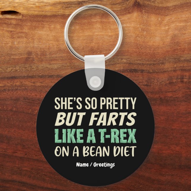 Funny Dinosaur Quote She’s So Pretty But Farts  Key Ring (Front)